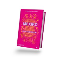 Mexiko Das Kochbuch Mexiko Das Kochbuch