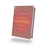 Achtsame Ayurveda Küche Achtsame Ayurveda Küche