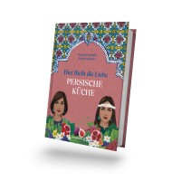 Hier fließt die Liebe | Persische Küche Hier fließt die Liebe | Persische Küche