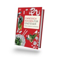 Chinesisch kochen für Einsteiger Chinesisch kochen für Einsteiger