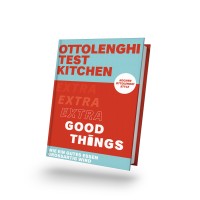 Ottolenghi Test Kitchen: Extra Good Things Ottolenghi Test Kitchen: Extra Good Things