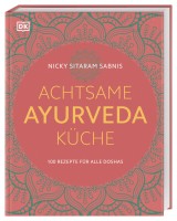 Achtsame Ayurveda Küche Achtsame Ayurveda Küche